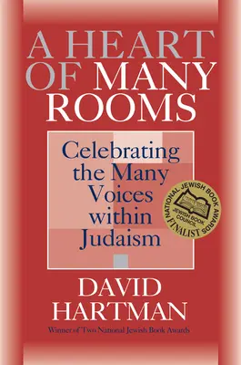 O inimă cu multe camere: Celebrarea multor voci din iudaism - A Heart of Many Rooms: Celebrating the Many Voices Within Judaism