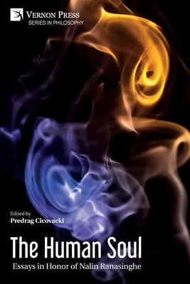 Sufletul uman: Eseuri în onoarea lui Nalin Ranasinghe - The Human Soul: Essays in Honor of Nalin Ranasinghe