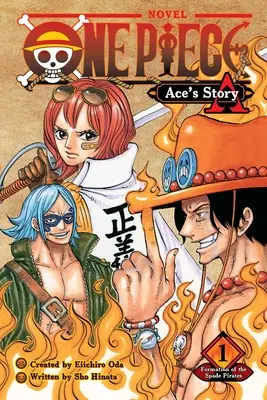 One Piece: Ace's Story, Vol. 1, 1: Formarea piraților Spade - One Piece: Ace's Story, Vol. 1, 1: Formation of the Spade Pirates