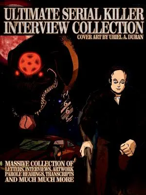 Colecția Ultimate Serial Killer Interview - Ultimate Serial Killer Interview Collection