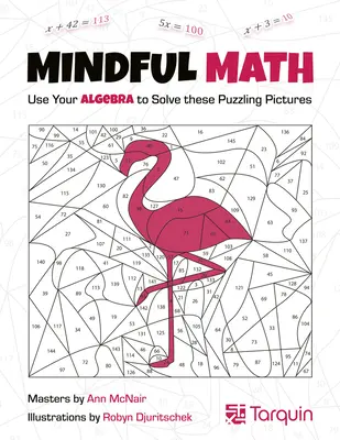 Mindful Math 1, 1: Folosiți-vă algebra pentru a rezolva aceste imagini enigmatice - Mindful Math 1, 1: Use Your Algebra to Solve These Puzzling Pictures