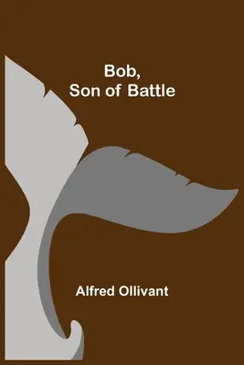 Bob, fiul bătăliei - Bob, Son of Battle
