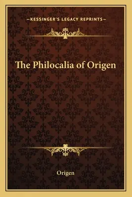 Filocalia lui Origen - The Philocalia of Origen