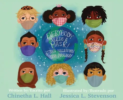 Everybody Needs A Mask! Todos Necesitan Una Mscara!