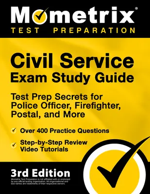 Civil Service Exam Study Guide - Secretele testului de pregătire pentru ofițer de poliție, pompier, poștă și multe altele, peste 400 de întrebări practice, revizuire pas cu pas - Civil Service Exam Study Guide - Test Prep Secrets for Police Officer, Firefighter, Postal, and More, Over 400 Practice Questions, Step-by-Step Review