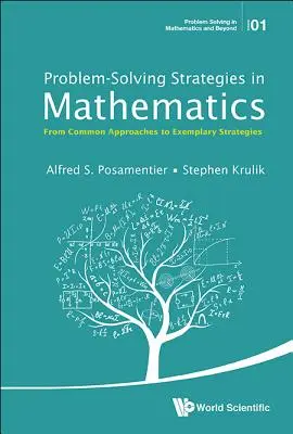 Strategii de rezolvare a problemelor în matematică: De la abordări comune la strategii exemplare - Problem-Solving Strategies in Mathematics: From Common Approaches to Exemplary Strategies