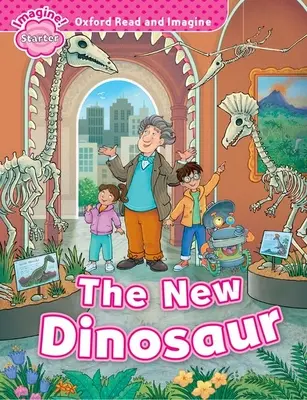 Oxford Read and Imagine: Starter: Noul dinozaur - Oxford Read and Imagine: Starter: The New Dinosaur
