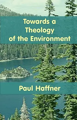 Către o teologie a mediului - Towards a Theology of the Environment