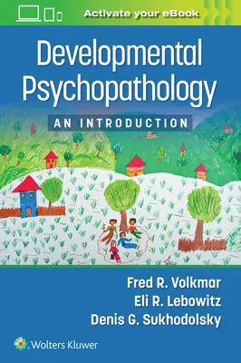 Psihopatologia dezvoltării: O introducere - Developmental Psychopathology: An Introduction
