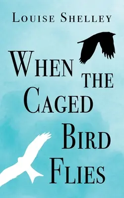 Când pasărea în cușcă zboară - When The Caged Bird Flies