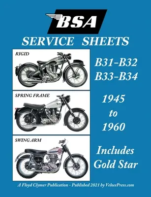 BSA B31 - B32 - B33 - B34 „Service Sheets” 1945-1960 pentru toate modelele preunitare rigide, cu cadru cu arc și cu braț oscilant - BSA B31 - B32 - B33 - B34 'Service Sheets' 1945-1960 for All Pre-Unit Rigid, Spring Frame and Swing Arm Models