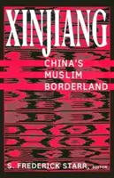 Xinjiang - zona de frontieră musulmană a Chinei - Xinjiang - China's Muslim Borderland