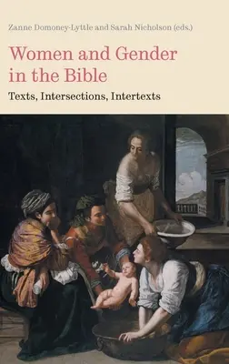 Femei și gen în Biblie: Texte, Intersecții, Intertexte - Women and Gender in the Bible: Texts, Intersections, Intertexts