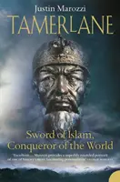 Tamerlan - Sabia islamului, cuceritorul lumii (Tamerlane - Sword of Islam, Conqueror of the World) - Tamerlane - Sword of Islam, Conqueror of the World