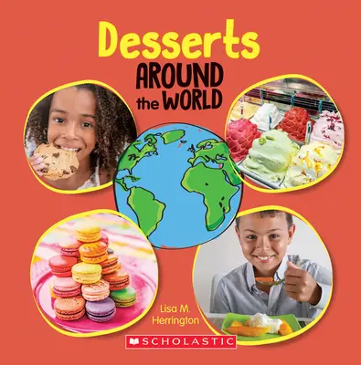 Deserturi în jurul lumii (Around the World) - Desserts Around the World (Around the World)