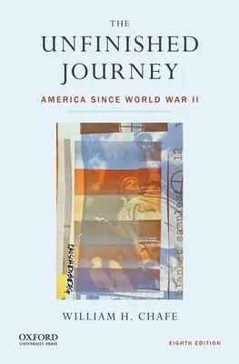 Călătoria neterminată: America de la al Doilea Război Mondial încoace - The Unfinished Journey: America Since World War II