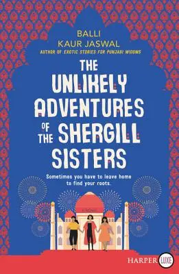 Aventurile improbabile ale surorilor Shergill (The Unlikely Adventures of the Shergill Sisters) - The Unlikely Adventures of the Shergill Sisters