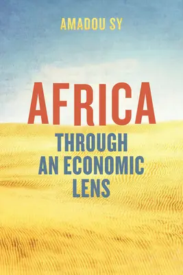 Africa prin prisma economiei - Africa Through an Economic Lens
