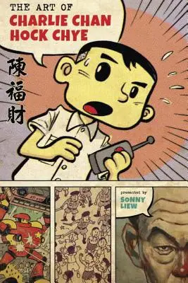 Arta lui Charlie Chan Hock Chye - The Art of Charlie Chan Hock Chye