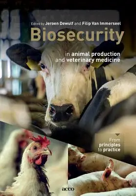 Biosecuritatea în producția animală și medicina veterinară: De la principii la practică - Biosecurity in animal production and veterinary medicine: From principles to practice