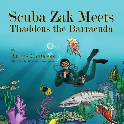 Scuba Zak se întâlnește cu Thaddeus Barracuda - Scuba Zak Meets Thaddeus the Barracuda