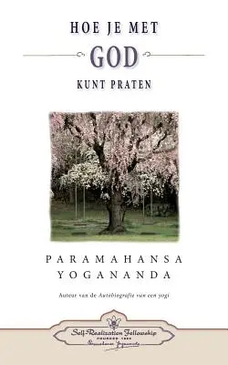 Hoe je met God kunt praten - Cum poți vorbi cu Dumnezeu (olandeză) - Hoe je met God kunt praten - How You Can Talk With God (Dutch)