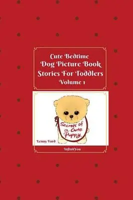 Cute Bedtime Dog Picture Book Stories For Toddlers (Povești drăguțe cu câini la culcare) - Cute Bedtime Dog Picture Book Stories For Toddlers