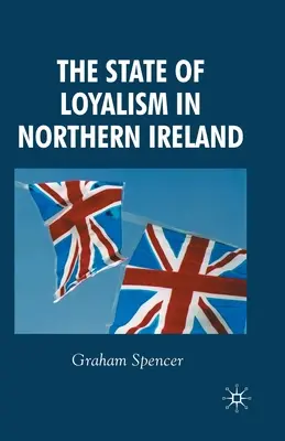 Situația loialismului în Irlanda de Nord - The State of Loyalism in Northern Ireland