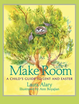 Faceți loc: Ghidul unui copil pentru Postul Mare și Paște - Make Room: A Child's Guide to Lent and Easter