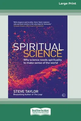 Știința spirituală: De ce știința are nevoie de spiritualitate pentru a da sens lumii (16pt Large Print Edition) - Spiritual Science: Why Science Needs Spirituality to Make Sense of the World (16pt Large Print Edition)