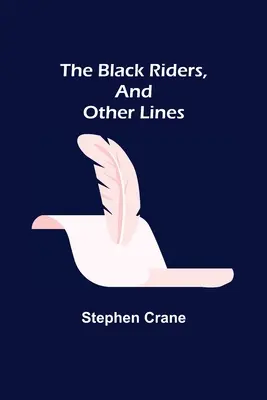 Călăreții negri și alte rânduri - The Black Riders, and Other Lines