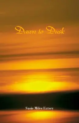 Dawn to Dusk