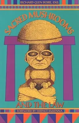 Ciupercile sacre și legea - Sacred Mushrooms & the Law