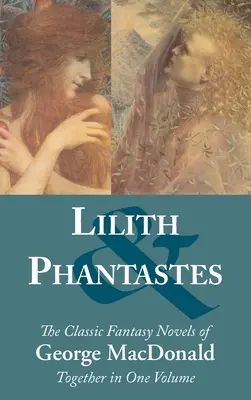 Lilith și Phantastes - Lilith and Phantastes