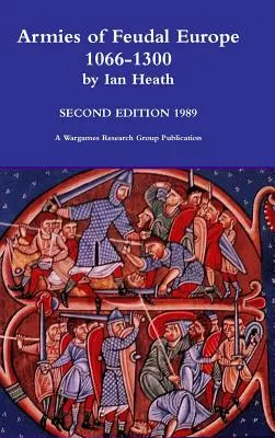 Armatele din Europa feudală 1066-1300 - Armies of Feudal Europe 1066-1300