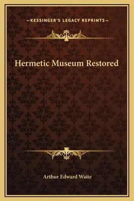 Muzeul hermetic restaurat - Hermetic Museum Restored