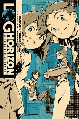 Log Horizon, Vol. 2 (light novel) - Cavalerii din Camelot - Log Horizon, Vol. 2 (light novel) - The Knights of Camelot