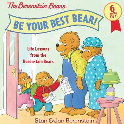 Fii cel mai bun urs al tău!: Lecții de viață de la urșii Berenstain - Be Your Best Bear!: Life Lessons from the Berenstain Bears