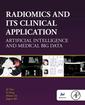 Radiomica și aplicațiile sale clinice - Inteligența artificială și Big Data în domeniul medical - Radiomics and Its Clinical Application - Artificial Intelligence and Medical Big Data