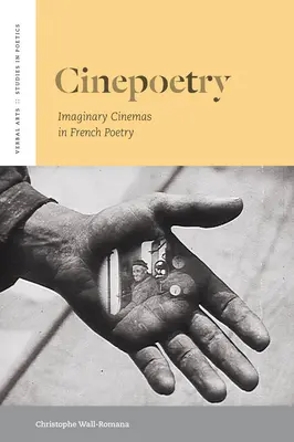 Cinepoetry: Cinematografe imaginare în poezia franceză - Cinepoetry: Imaginary Cinemas in French Poetry