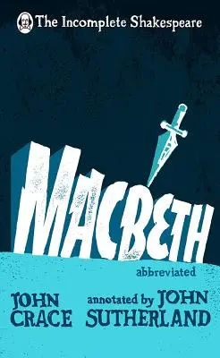 Shakespeare incomplet: Macbeth - Incomplete Shakespeare: Macbeth