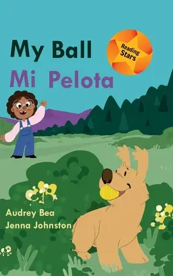 Mingea mea / Mi Pelota - My Ball / Mi Pelota