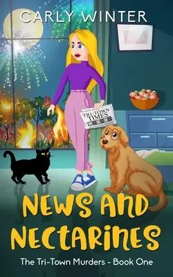 Știri și nectarine: Un mister plin de umor dintr-un oraș mic (LARGE PRINT) - News and Nectarines: A humorous small town cozy mystery (LARGE PRINT)