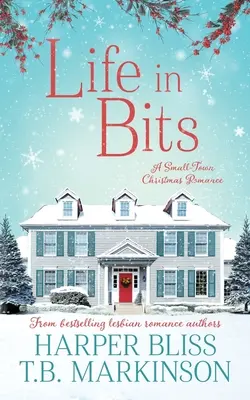 Life in Bits: O romanță lesbiană de Crăciun - Life in Bits: A Lesbian Christmas Romance
