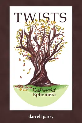 Twists: Gather Ephemera - Twists: Gathered Ephemera