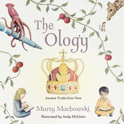 Ologie: Adevăruri străvechi, mereu noi - The Ology: Ancient Truths, Ever New