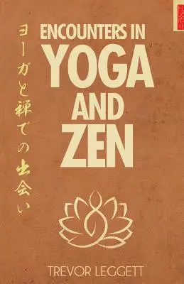 Întâlniri în Yoga și Zen - Encounters In Yoga And Zen