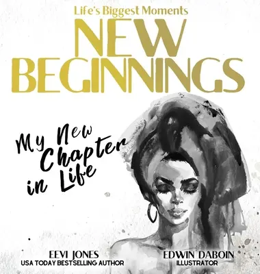 New Beginnings: Noul meu capitol în viață - New Beginnings: My New Chapter In Life