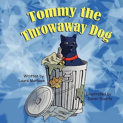 Tommy, câinele aruncat - Tommy the Throwaway Dog