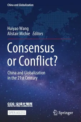 Consens sau conflict? China și globalizarea în secolul XXI - Consensus or Conflict?: China and Globalization in the 21st Century
